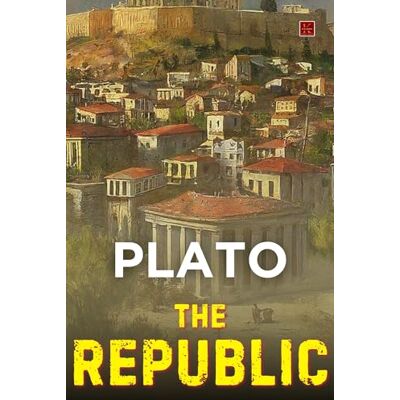 Plato The Republic (EditionSecond) Plato The Republic (EditionSecond)