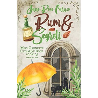 Jane Rum e Segreti: Miss Garnette Catharine Book cooking Vol. 3 Jane Rum e Segreti: Miss Garnette Catharine Book cooking Vol. 3