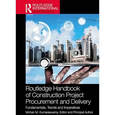 Pro-Ject Routledge Handbook of Construction Project Procurement and Delivery: Fundamentals, Trends and Imperatives Pro-Ject Routledge Handbook of Construction Project Procurement and Delivery: Fundamentals, Trends and Imperatives