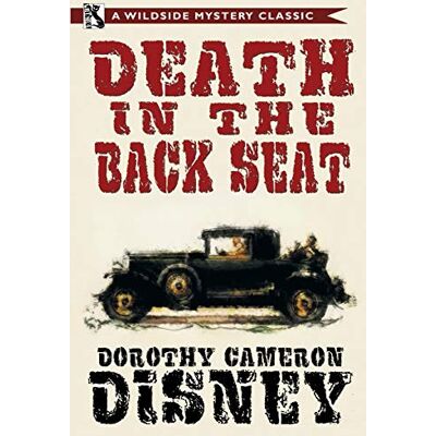 Disney Death in the Back Seat: A Wildside Mystery Classic Disney Death in the Back Seat: A Wildside Mystery Classic