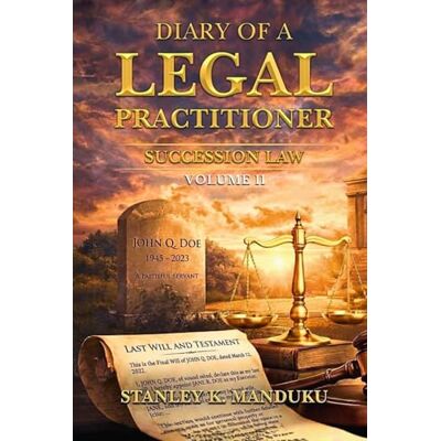 Stanley Diary of a Legal Practitioner: Succession Law Volume II Stanley Diary of a Legal Practitioner: Succession Law Volume II