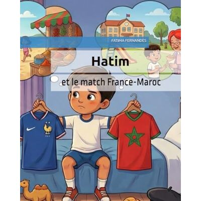 Fernandes Hatim et le Match aux Deux Couleurs: Une histoire de cœur entre la France et le Maroc Fernandes Hatim et le Match aux Deux Couleurs: Une histoire de cœur entre la France et le Maroc