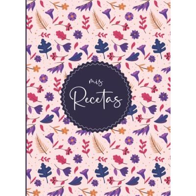 ART Mi Cuaderno de Recetas: Recetario de cocina para escribir 125 recetas en este libro en blanco, Edición A4 Gran Formato ART Mi Cuaderno de Recetas: Recetario de cocina para escribir 125 recetas en este libro en blanco, Edición A4 Gran Formato