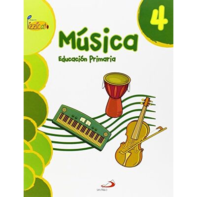 Gil Arráez, Vicente Música 4 Proyecto Pizzicato Libro del alumno: Educación Primaria 9788428546737 Gil Arráez, Vicente Música 4 Proyecto Pizzicato Libro del alumno: Educación Primaria 9788428546737