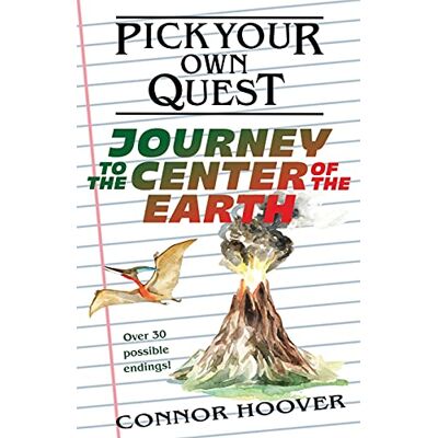 Hoover Pick Your Own Quest: Journey to the Center of the Earth: 10 Hoover Pick Your Own Quest: Journey to the Center of the Earth: 10