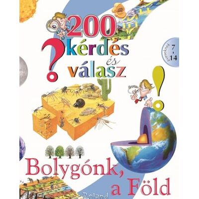 Roland 200 kerdes es valasz. Bolygonk, a Fold. 200 intrebari si raspunsuri despre pamant Roland 200 kerdes es valasz. Bolygonk, a Fold. 200 intrebari si raspunsuri despre pamant