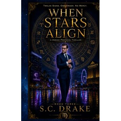 Drake When Stars Align: Virgo: The Zodiac Protocol: Book Three Drake When Stars Align: Virgo: The Zodiac Protocol: Book Three