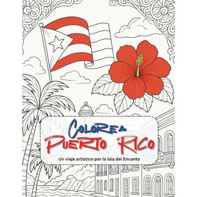 K&M Puerto Rico Coloring Book Colorea Puerto Rico: Un viaje artístico por la Isla del Encanto. Libro de Colorear para Adultos, Jóvenes y Toda la Familia. K&M Puerto Rico Coloring Book Colorea Puerto Rico: Un viaje artístico por la Isla del Encanto. Libro de Colorear para Adultos, Jóvenes y Toda la Familia.