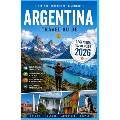 Milton ARGENTINA TRAVEL GUIDE 2026 Milton ARGENTINA TRAVEL GUIDE 2026