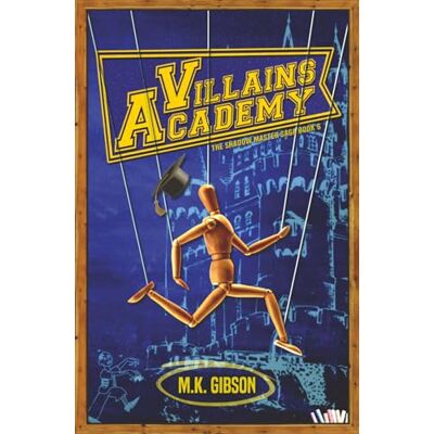Gibson Villains Academy: 6 (The Shadow Master Saga) Gibson Villains Academy: 6 (The Shadow Master Saga)
