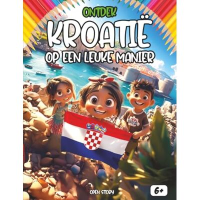 Open Story Ontdek Kroatië op een leuke manier: Een educatief en leuk reisboek voor nieuwsgierige kinderen – cultuur, geschiedenis, quiz en kleurplaten Open Story Ontdek Kroatië op een leuke manier: Een educatief en leuk reisboek voor nieuwsgierige kinderen – cultuur, geschiedenis, quiz en kleurplaten