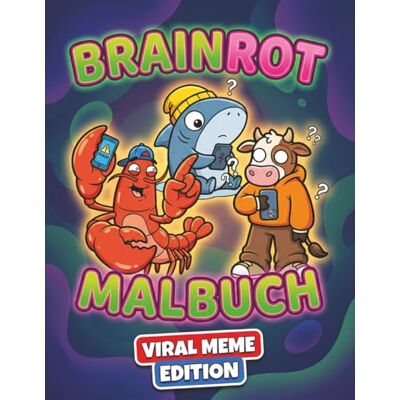 ART Brainrot Malbuch – Viral Meme Edition: Über 60 Skurrile Meme-Charaktere im Surrealen Stil mit Subtil Creepy Humor und Chaotischem Ausmalspaß für Kinder, Teens und Erwachsene ART Brainrot Malbuch – Viral Meme Edition: Über 60 Skurrile Meme-Charaktere im Surrealen Stil mit Subtil Creepy Humor und Chaotischem Ausmalspaß für Kinder, Teens und Erwachsene