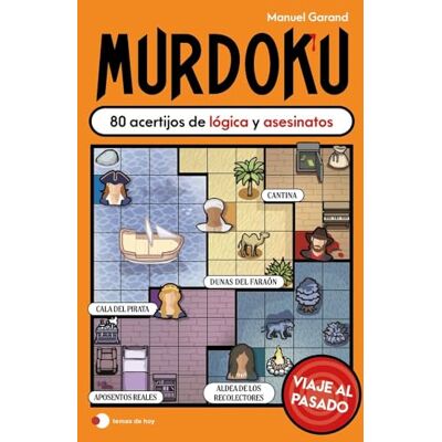 Garand, Manuel Murdoku: Viaje al pasado: 80 acertijos de lógica y asesinatos (Voces de hoy) Garand, Manuel Murdoku: Viaje al pasado: 80 acertijos de lógica y asesinatos (Voces de hoy)