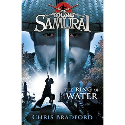 Bradford, Chris The Ring of Water (Young Samurai, Book 5) Bradford, Chris The Ring of Water (Young Samurai, Book 5)