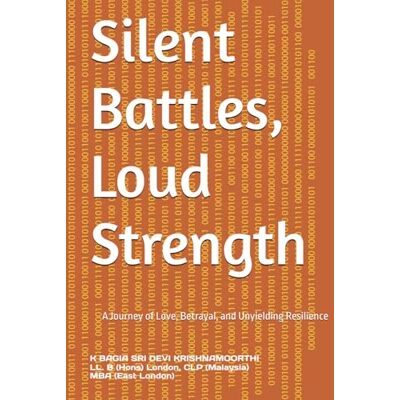Devi Silent Battles, Loud Strength: A Journey of Love, Betrayal, and Unyielding Resilience Devi Silent Battles, Loud Strength: A Journey of Love, Betrayal, and Unyielding Resilience