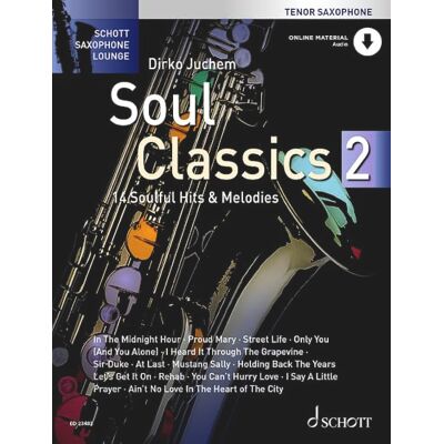 Schott Soul Classics 2: 14 Soulful Hits & Melodies. Tenor-Saxophon. Schott Soul Classics 2: 14 Soulful Hits & Melodies. Tenor-Saxophon.
