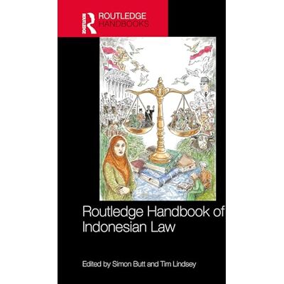 Routledge Handbook of Indonesian Law Routledge Handbook of Indonesian Law