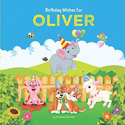 Marshall Birthday Wishes for Oliver: Personalized Birthday Book for Boys, Toddler, Baby & Kids with the Child's Name in the Story (Personalized Birthday Books ... Child's Name for Kids, Babies & Toddlers) Marshall Birthday Wishes for Oliver: Personalized Birthday Book for Boys, Toddler, Baby & Kids with the Child's Name in the Story (Personalized Birthday Books ... Child's Name for Kids, Babies & Toddlers)