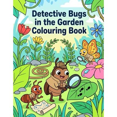 Andersson Detective Bugs in the Garden: Colouring Book Andersson Detective Bugs in the Garden: Colouring Book