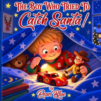 Pearl The Boy Who Tried To Catch Santa! Pearl The Boy Who Tried To Catch Santa!