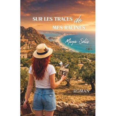 Solis SUR LES TRACES DE MES RACINES Solis SUR LES TRACES DE MES RACINES
