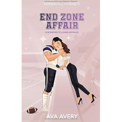 Avery End Zone Affair: Eine Enemies to Lovers Romance limitierte Ausgabe mit Farbschnitt: 5 Avery End Zone Affair: Eine Enemies to Lovers Romance limitierte Ausgabe mit Farbschnitt: 5
