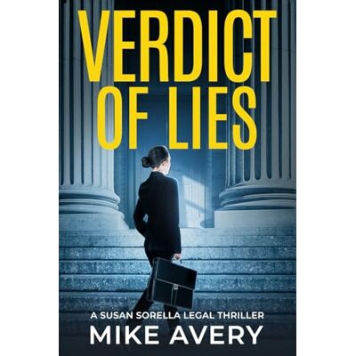 Avery Verdict of Lies: A Susan Sorella Mystery Avery Verdict of Lies: A Susan Sorella Mystery