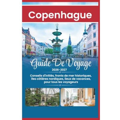 Drake Copenhague Guide De Voyage 2026: Conseils d'initiés, fronts de mer historiques, îles côtières nordiques, lieux de vacances, pour tous les voyageurs Drake Copenhague Guide De Voyage 2026: Conseils d'initiés, fronts de mer historiques, îles côtières nordiques, lieux de vacances, pour tous les voyageurs
