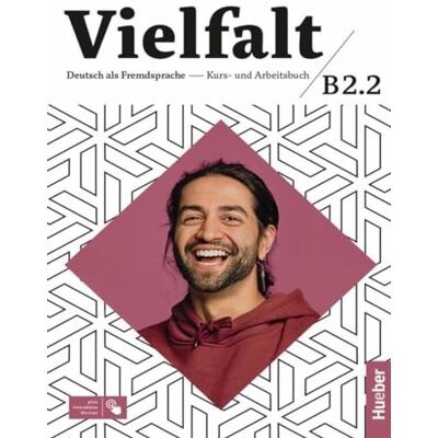 Giersberg, D Vielfalt B2.2 Kurs-/Arbeitsbuch + Code: Deutsch als Fremdsprache / Kurs- und Arbeitsbuch plus interaktive Version Giersberg, D Vielfalt B2.2 Kurs-/Arbeitsbuch + Code: Deutsch als Fremdsprache / Kurs- und Arbeitsbuch plus interaktive Version