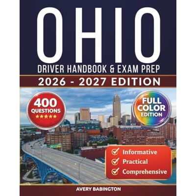 Avery Ohio Driver Handbook & Exam Prep: 400 Practice Questions, Road Signs Guide & Complete Study Manual for the Ohio BMV Permit Test (FULL COLOR EDITION) Avery Ohio Driver Handbook & Exam Prep: 400 Practice Questions, Road Signs Guide & Complete Study Manual for the Ohio BMV Permit Test (FULL COLOR EDITION)