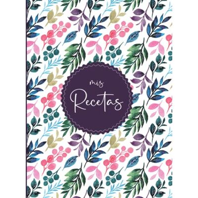ART Mi Cuaderno de Recetas: Recetario de cocina en Blanco para escribir 125 recetas, formato A4 ART Mi Cuaderno de Recetas: Recetario de cocina en Blanco para escribir 125 recetas, formato A4