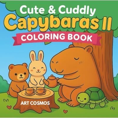 ART Cute & Cuddly Capybaras II: Coloring Book ART Cute & Cuddly Capybaras II: Coloring Book