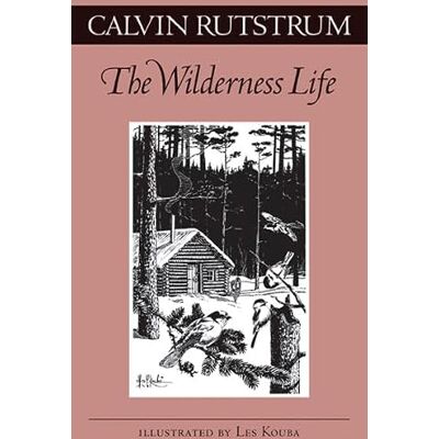Calvin Wilderness Life (A Fesler-Lampert Minnesota Heritage Book) Calvin Wilderness Life (A Fesler-Lampert Minnesota Heritage Book)