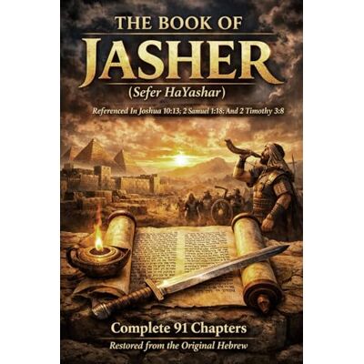 anonymous The Book of Jasher: Historical Document Referenced in the Holy Bible Complete 91 Chapters Translated from the Original Hebrew into English anonymous The Book of Jasher: Historical Document Referenced in the Holy Bible Complete 91 Chapters Translated from the Original Hebrew into English