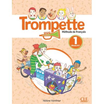 Vanthier, Hélène Trompette. Méthode de français. Niveau A1.1. Livre de l'élève. Per la Scuola elementare. Con Audio Vanthier, Hélène Trompette. Méthode de français. Niveau A1.1. Livre de l'élève. Per la Scuola elementare. Con Audio