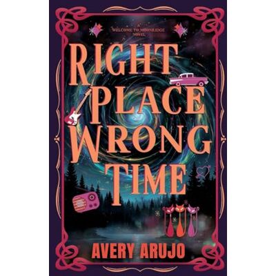 Avery Right Place Wrong Time: 3 (Welcome to Moonridge) Avery Right Place Wrong Time: 3 (Welcome to Moonridge)