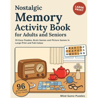 Jensen Nostalgic Memory Activity Book for Adults and Seniors: 96 Easy Puzzles, Brain Games and Picture Games in Large Print and Full Colour Jensen Nostalgic Memory Activity Book for Adults and Seniors: 96 Easy Puzzles, Brain Games and Picture Games in Large Print and Full Colour