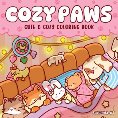 ART Cozy Paws A Relaxing Coloring Book for Adults & Teens: Sweet Animal Friends Living Their Cozy Hygge Life (Cozy Coloring Books) ART Cozy Paws A Relaxing Coloring Book for Adults & Teens: Sweet Animal Friends Living Their Cozy Hygge Life (Cozy Coloring Books)