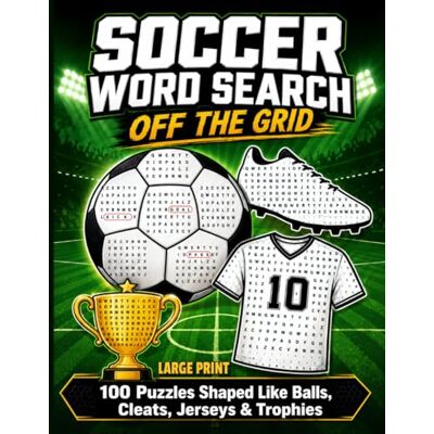 Avery Soccer Word Search: Off the Grid: 100 Puzzles Shaped Like Balls, Cleats, Jerseys & Trophies — A Fun Word Find Gift Book for Soccer Fans, Adults & Teens Avery Soccer Word Search: Off the Grid: 100 Puzzles Shaped Like Balls, Cleats, Jerseys & Trophies — A Fun Word Find Gift Book for Soccer Fans, Adults & Teens