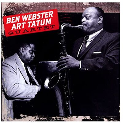 Ben Webster Art Tatum Quartet Ben Webster Art Tatum Quartet