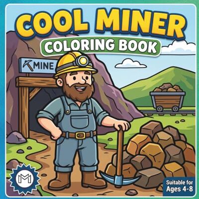 ART Cool Coal Miner Coloring Book for Adults Kids Boys Girls Teens: Cozy Old Miner Coloring Activity Book for Children Gold Miner Coloring Sheets Bold and ... Miner Coloring Book for Birthday Gift ART Cool Coal Miner Coloring Book for Adults Kids Boys Girls Teens: Cozy Old Miner Coloring Activity Book for Children Gold Miner Coloring Sheets Bold and ... Miner Coloring Book for Birthday Gift