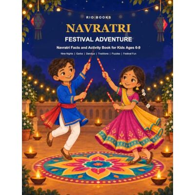 Rio Navratri Festival Adventure: Navratri Facts and Activity for Kids Ages 6-9 Rio Navratri Festival Adventure: Navratri Facts and Activity for Kids Ages 6-9