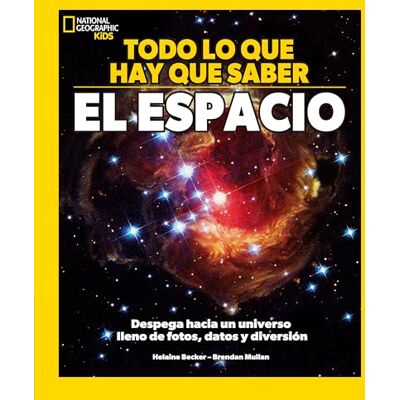 Becker Todo lo que hay que saber El espacio: Despega hacia un universo lleno de fotos, datos y diversión ( Kids) Becker Todo lo que hay que saber El espacio: Despega hacia un universo lleno de fotos, datos y diversión ( Kids)