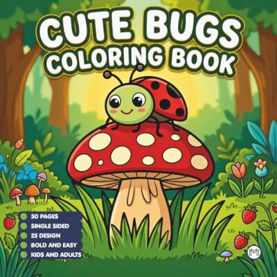 ART Funny Cute Bugs and Insects Coloring Book for Adults Men Women Kids Boys Girls Toddlers Teens: Stress Relief Relaxation Coloring Activity Book about ... Bold and Easy Simple Bugs Coloring Book ART Funny Cute Bugs and Insects Coloring Book for Adults Men Women Kids Boys Girls Toddlers Teens: Stress Relief Relaxation Coloring Activity Book about ... Bold and Easy Simple Bugs Coloring Book