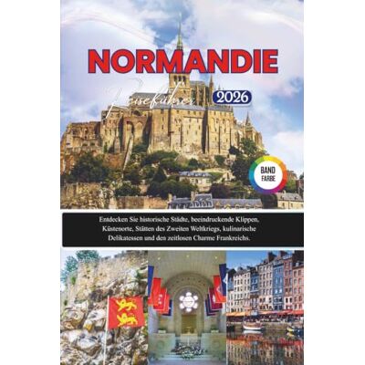 Drake Normandie Reiseführer 2026: Entdecken Sie historische Städte, beeindruckende Klippen, Küstenorte, Stätten des Zweiten Weltkriegs, kulinarische Delikatessen und den zeitlosen Charme Frankreichs. Drake Normandie Reiseführer 2026: Entdecken Sie historische Städte, beeindruckende Klippen, Küstenorte, Stätten des Zweiten Weltkriegs, kulinarische Delikatessen und den zeitlosen Charme Frankreichs.