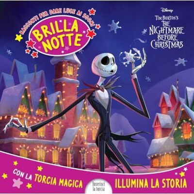 Disney The Nightmare before Christmas. Brillanotte. Racconti per dare luce ai sogni. Ediz. a colori Disney The Nightmare before Christmas. Brillanotte. Racconti per dare luce ai sogni. Ediz. a colori