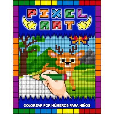 Pixel Art Colorear por Números Para Niños: Cuaderno de dibujo de pixel art para niños y adultos, Colorear con números para Pixels Animales, Páginas ... de diversión, Libro de actividades para niños Pixel Art Colorear por Números Para Niños: Cuaderno de dibujo de pixel art para niños y adultos, Colorear con números para Pixels Animales, Páginas ... de diversión, Libro de actividades para niños