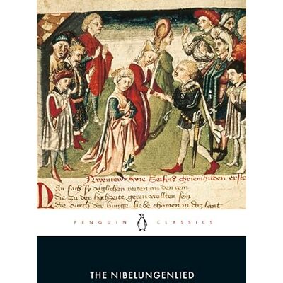 Anonymous The Nibelungenlied: Prose Translation ( Classics) Anonymous The Nibelungenlied: Prose Translation ( Classics)
