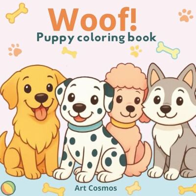 ART WOOF: Puppy Coloring Book ART WOOF: Puppy Coloring Book