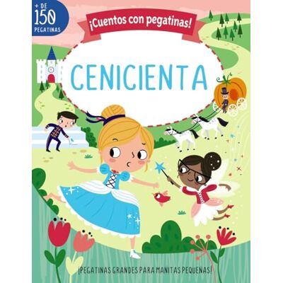 Toni ¡Cuentos con pegatinas! Cenicienta (Castellano A PARTIR DE 3 AÑOS MANIPULATIVOS (LIBROS PARA TOCAR, JUGAR Y PINTAR), POP-UPS Otros libros) Toni ¡Cuentos con pegatinas! Cenicienta (Castellano A PARTIR DE 3 AÑOS MANIPULATIVOS (LIBROS PARA TOCAR, JUGAR Y PINTAR), POP-UPS Otros libros)